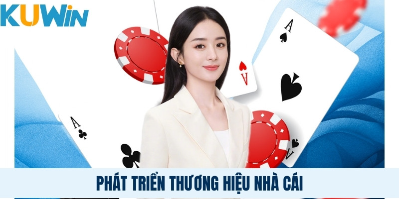 Phát triển thương hiệu nhà cái