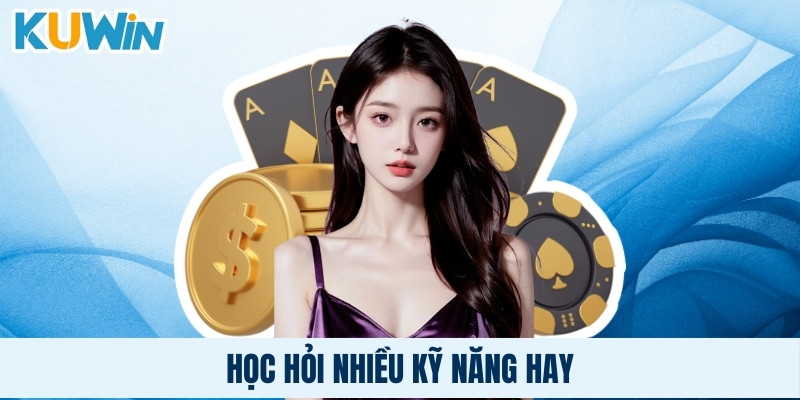 Học hỏi nhiều kỹ năng hay 