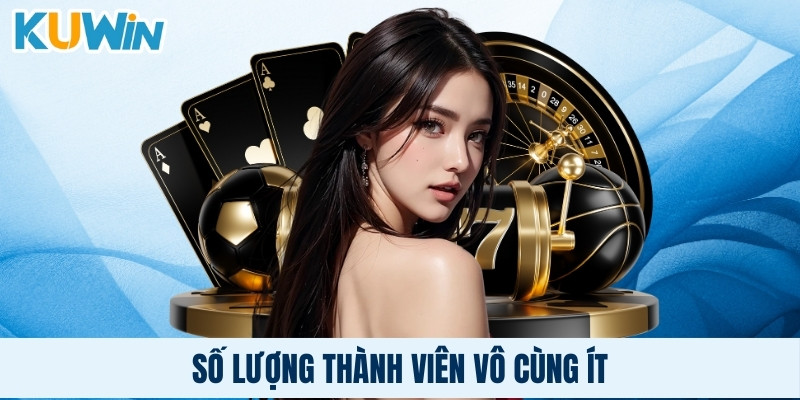 Số lượng thành viên vô cùng ít 