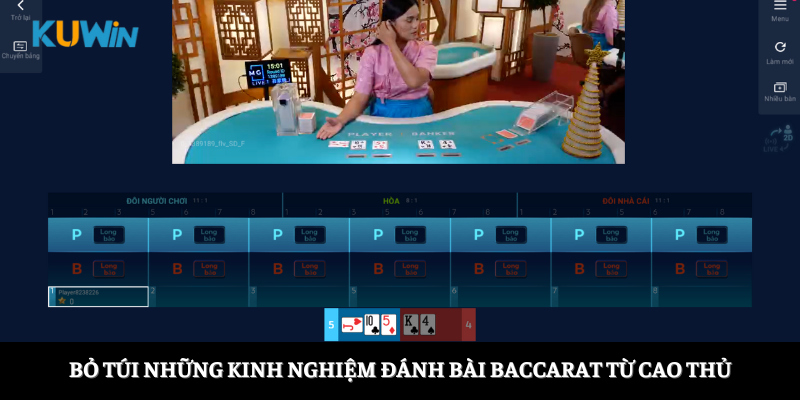 Bỏ túi những kinh nghiệm đánh bài Baccarat từ cao thủ