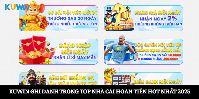 Kuwin ghi danh trong top nhà cái hoàn tiền hot nhất 2025