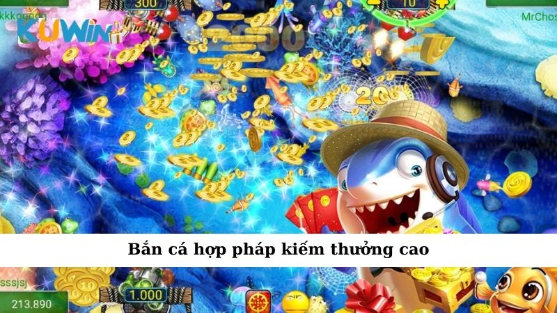 Bắn cá hợp pháp kiếm thưởng cao