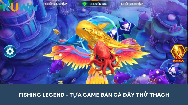 Fishing Legend - Tựa game bắn cá đầy tính chiến thuật, thử thách