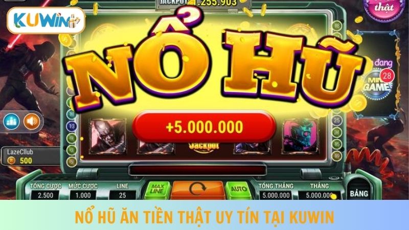 Nổ hũ ăn tiền thật